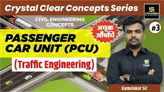 Passenger Car Unit  | Traffic Engineering #3 | Civil Engineering Concepts | By Kamalakar Sir