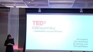 TEDx636EleventhAve - Erin Newkirk - #thoughtfulness