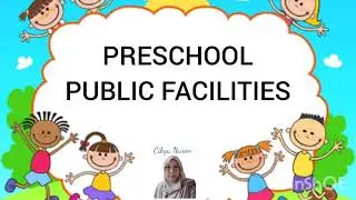 Preschool : Public Facilities