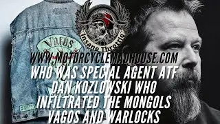 The ATF Agent who infiltrated the Vagos, Mongols and Warlocks Motorcycle Clubs