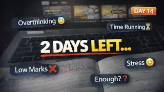 2 Days Left&hellip; Low Mock Marks, Stress & Reality Check | Day 14 JEE Challenge
