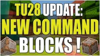 Minecraft Xbox 360 & PS3 : TU28 UPDATE - COMMAND BLOCKS CONFIRMED BY 4JSTUIDIOS??!