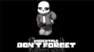 Undertale Don't Forget Full Game | SANS (BAD TOM) Secret Boss