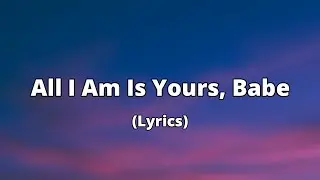 All I Am Is Yours | A Timeless Romantic Love Song (Lyrics)