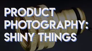 Photographing reflective objects - Product Photography.