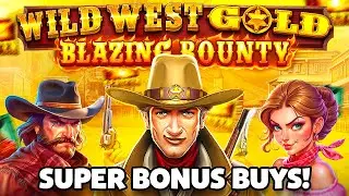 SUPER BONUS BUYS on *NEW* Wild West Gold Blazing Bounty