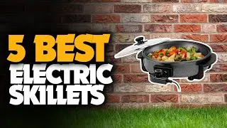 The Best Electric Skillets in 2023