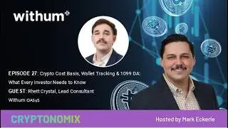 Cryptonomix Ep. 27: Crypto Cost Basis, Wallet Tracking & 1099-DA: What Every Investor Needs to Know