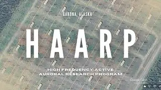 HAARP - High Frequency Active Auroral Research Program &ndash; Gakona, Alaska