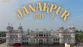 This is day 2 in janakpur | City Views & First Impressions | Travel Vlog Day 2