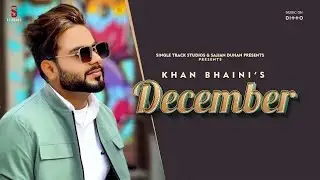 DECEMBER | New Punjabi Song 2020 Lyrical Video Khan Bhaini | Latest Punjabi Songs 2020 | Ditto Music