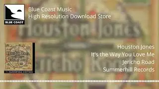 Houston Jones - It's the Way You Love Me - Jericho Road - 06