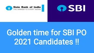 Golden time for SBI PO 2021 Candidates !!