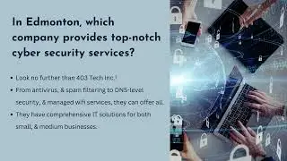 Top-Shelf Cyber Security Services| Reputed IT Service Provider in Edmonton