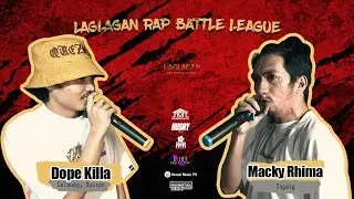 LAGLAGAN BATTLE - DOPE KILLA VS MACKY RHIMA