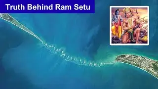 Ram Setu: The Untold Mystery of Lord Rama&rsquo;s Bridge