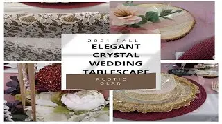ELEGANT GLAM CRYSTAL FALL WEDDING TABLESCAPE  IDEAS // SERIES  FINALE // RUSTIC GIFT IDEAS