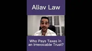 Who Pays Taxes in An Irrevocable Trust Reel