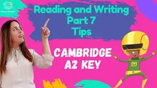 Cambridge A2 Key Reading and Writing Part 7 | Tips