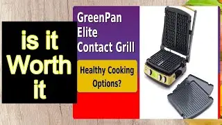 GreenPan Elite Contact Grill REVIEW - Features - Important Information