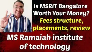MS Ramaiah institute of Technology Bangalore|MSRIT|Ramaiah college|bms college of engineering|rvce