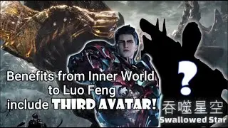 Swallowed Star: Benefits from the treasures in Inner World🔥Luo Feng's third Avatar! #吞噬星空 #仙逆 #遮天61