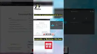 ▶️ Como Criar um Pendrive Boot&aacute;vel do Linux com Balena Etcher