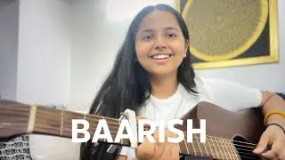 Baarish - Half Girlfriend | Full cover by Adetee Dahikkar