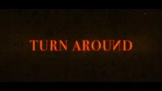 Turn Around [Promo Spot]