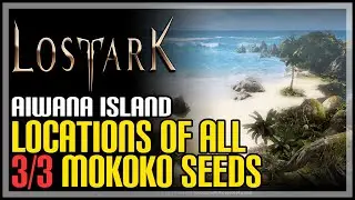 Aiwana Island All Mokoko Seeds Lost Ark