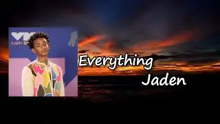 Jaden - Everything  Lyrics