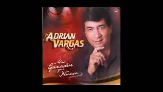 Adrian Vargas   06   Enganchados