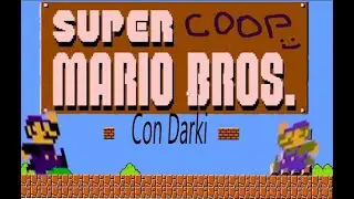 Jugando Super Mario Coop con Darki