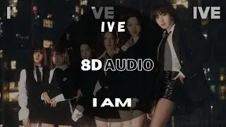 (8D Audio + Lyrics) IVE (아이브) - I AM [USE HEADPHONES🎧]