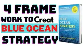 4 FRAMEWORK TO CREATE BLUE OCEAN STRATEGY (#BLUE_OCEAN_STRATEGY )
