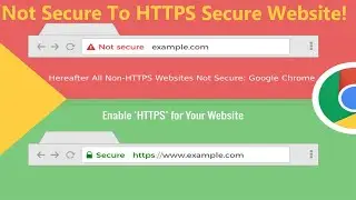 Not Secure To HTTPS Secure Website!