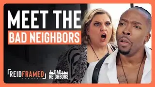Watch Our Bad Neighbors Series!︱REIDframed Studios