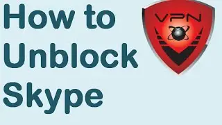 How to Unblock Skype | VPNReactor