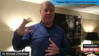 DE Band of Brothers Tuesday Night Principled Chiro Broadcast with Dr Michael O'Halleran