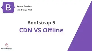 2- Bootstrap 5 CDN VS Bootstrap offline