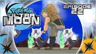 WHERE'S THE CREATIVITY, KIAWE!? COME ON - Pok&eacute;mon Ultra Moon; Expanded Let's Play Ep 22 w/ Domin0