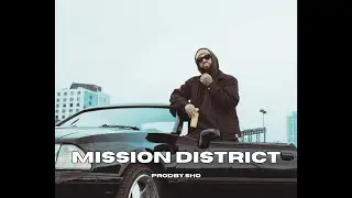 MISSION DISTRICT - LARRY JUNE x AJ SNOW x SOUL SAMPLE BEAT