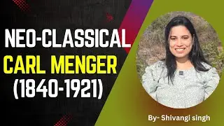 Neo- Classical Economist | about Carl Menger