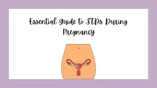 Essential Guide to STDs During Pregnancy