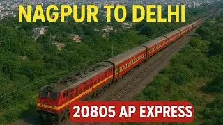 20805 - AP EXPRESS _ NAGPUR TO NEW DELHI TRAIN JOURNEY_DIWALI 2025 