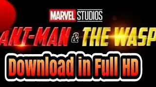 Download Ant-Man and the wasp Hindi dubbed full HD _डाउनलोड करे अंत मन एंड थे वेस्पा हिंदी में फुल ह