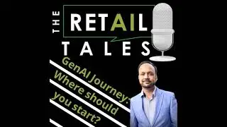 01: GenAI in Retail | Where should you start?
