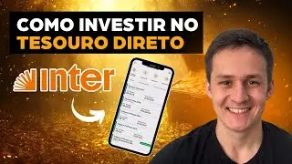 COMO INVESTIR NO TESOURO DIRETO PELO APP DO BANCO INTER