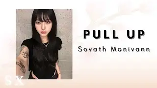 P U L L U P - Sovath Monivann