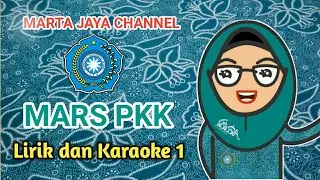 MARS PKK Lirik dan Karaoke 1